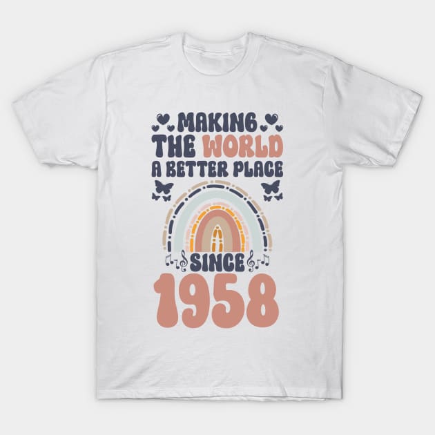 Birthday Making the world better place since 1958 T-Shirt by IngeniousMerch